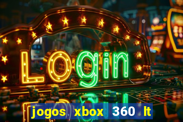 jogos xbox 360 lt 3.0 download